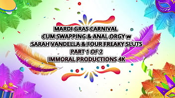 porn マルディグラカーニバルザーメンスワッピングアナル乱交 w サラヴァンデラ4人の変態女 immoral productions 4k porn